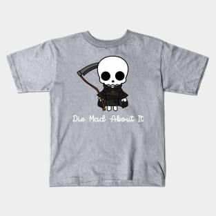 Die mad about it Kids T-Shirt